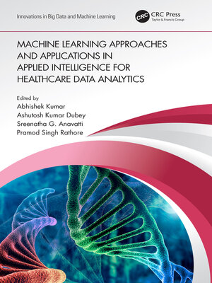 cover image of Machine Learning Approaches and Applications in Applied Intelligence for Healthcare Data Analytics